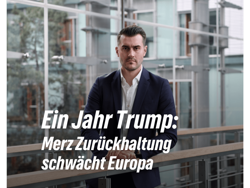 Ein Jahr Trump 2.0: Merz Zurückhaltung schwächt&nbsp;Europa